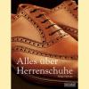 Accessoires, Geschenkideen, Schuhbuch - Alles über Herrenschuhe